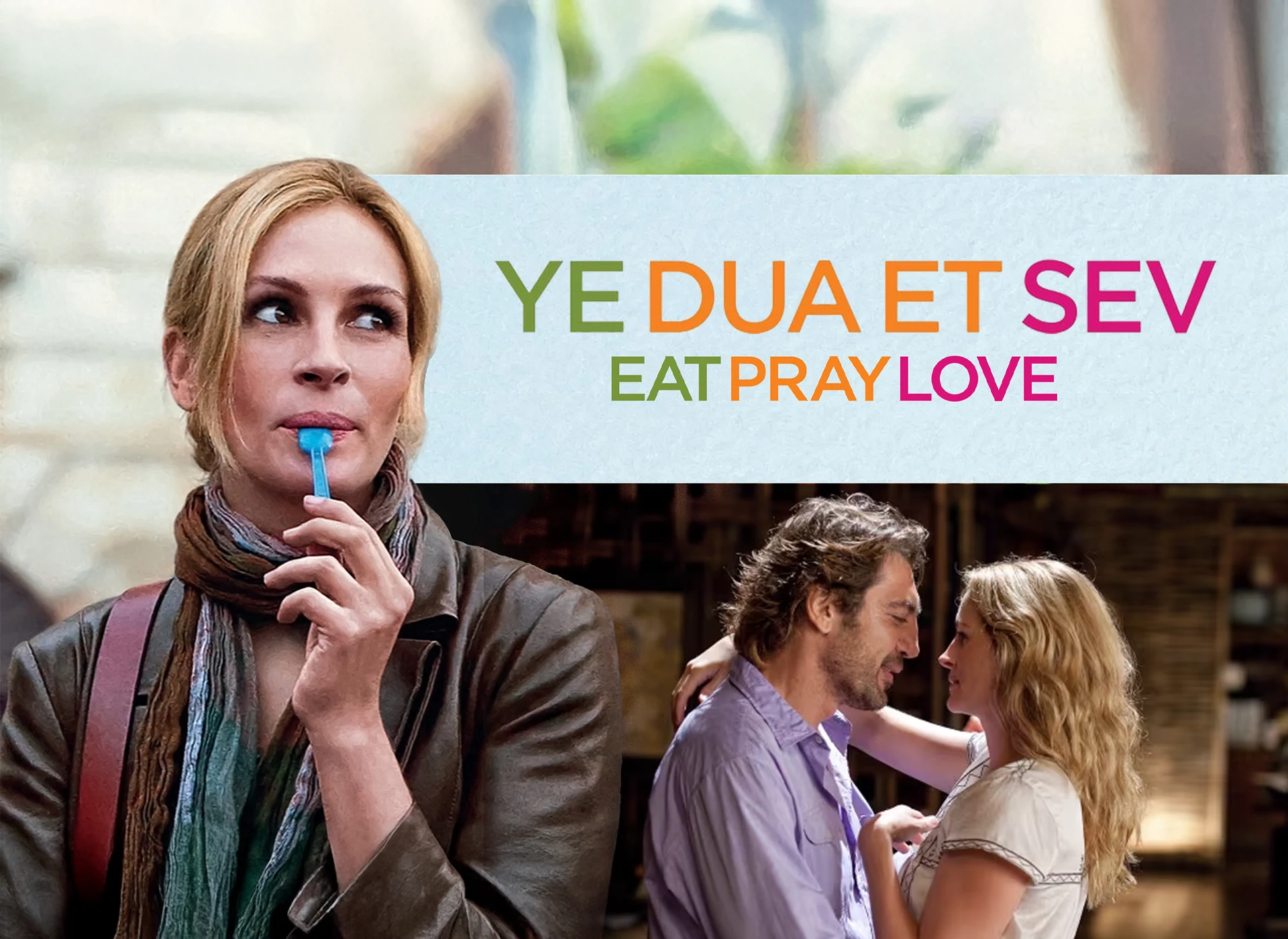Eat Pray Love